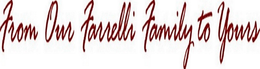 FROM OUR FARRELLI FAMILY TO YOURS trademark