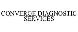 CONVERGE DIAGNOSTIC SERVICES trademark