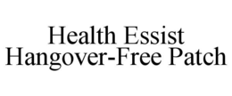 HEALTH ESSIST HANGOVER-FREE PATCH trademark