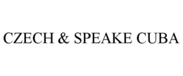 CZECH & SPEAKE CUBA trademark