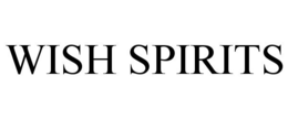 WISH SPIRITS trademark
