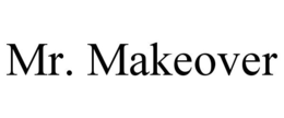 MR. MAKEOVER trademark