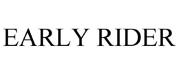 EARLY RIDER trademark