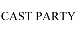 CAST PARTY trademark