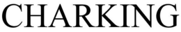 CHARKING trademark