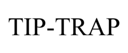 TIP-TRAP trademark