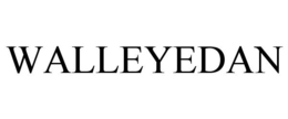 WALLEYEDAN trademark