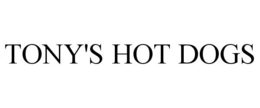 TONY'S HOT DOGS trademark