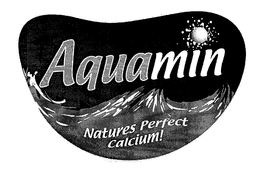 AQUAMIN NATURE'S PERFECT CALCIUM ! trademark