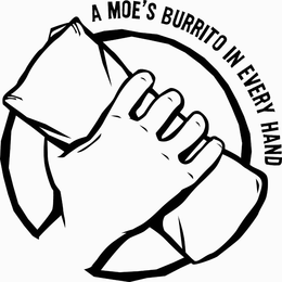 A MOE'S BURRITO IN EVERY HAND trademark
