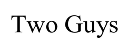 TWO GUYS trademark