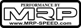 PERFORMANCE BY MRP WWW.MRP-SPEED.COM trademark