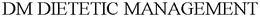 DM DIETETIC MANAGEMENT trademark