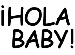 IHOLA BABY! trademark