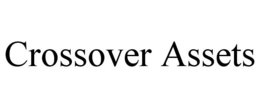 CROSSOVER ASSETS trademark