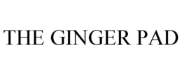 THE GINGER PAD trademark