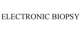 ELECTRONIC BIOPSY trademark