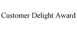 CUSTOMER DELIGHT AWARD trademark