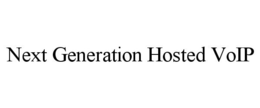 NEXT GENERATION HOSTED VOIP trademark