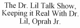 THE DR. LIL TALK SHOW trademark