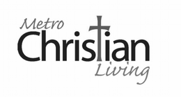METRO CHRISTIAN LIVING trademark