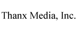 THANX MEDIA, INC. trademark