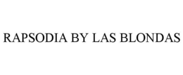 RAPSODIA BY LAS BLONDAS trademark