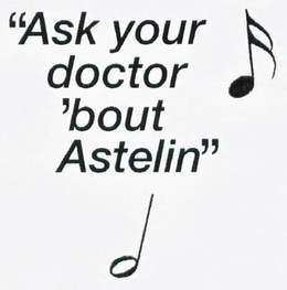 "ASK YOUR DOCTOR 'BOUT ASTELIN" trademark