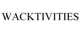 WACKTIVITIES trademark
