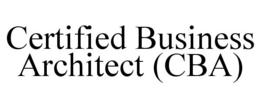 CERTIFIED BUSINESS ARCHITECT (CBA) trademark