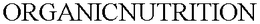 ORGANICNUTRITION trademark