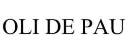 OLI DE PAU trademark