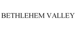 BETHLEHEM VALLEY trademark
