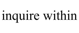 INQUIRE WITHIN trademark