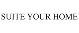 SUITE YOUR HOME trademark
