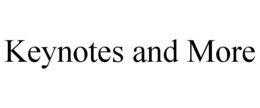 KEYNOTES AND MORE trademark