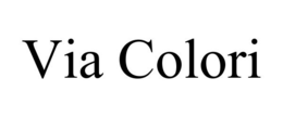 VIA COLORI trademark