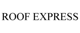 ROOF EXPRESS trademark