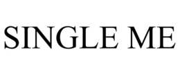 SINGLE ME trademark