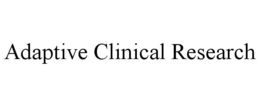 ADAPTIVE CLINICAL RESEARCH trademark