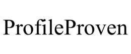 PROFILEPROVEN trademark
