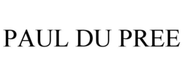 PAUL DU PREE trademark