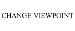 CHANGE VIEWPOINT trademark
