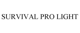 SURVIVAL PRO LIGHT trademark