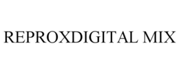 REPROXDIGITAL MIX trademark