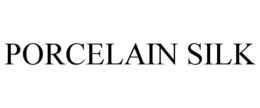 PORCELAIN SILK trademark
