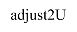ADJUST2U trademark