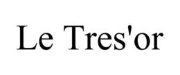 LE TRES'OR trademark