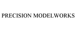 PRECISION MODELWORKS trademark