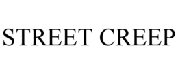 STREET CREEP trademark